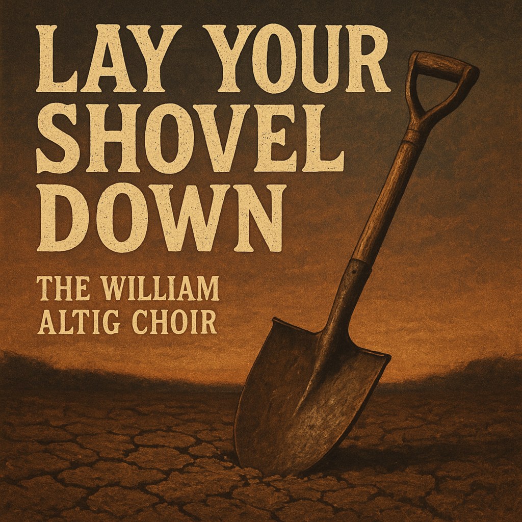 Lay Your Shovel&nbsp;Down